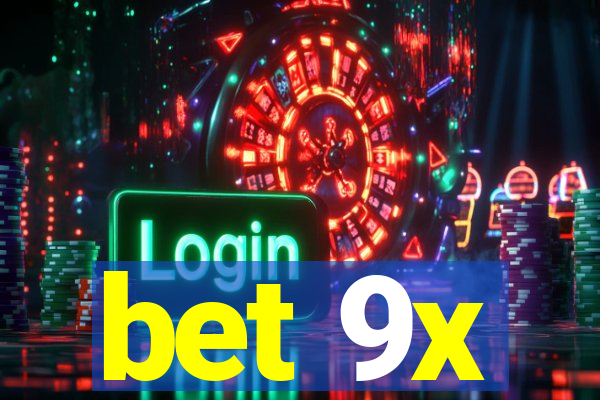 bet 9x